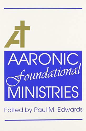Stock image for Aaronic Foundational Ministries for sale by ThriftBooks-Dallas