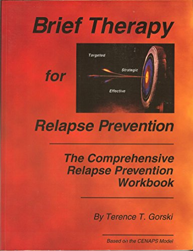 Imagen de archivo de Brief Therapy for Relapse Prevention: The Comprehensive Relapse Prevention Workbook a la venta por HPB-Red