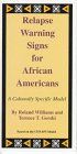 Relapse Warning Signs for African Americans: A Culturally Specific Model (9780830907755) by Williams, Roland; Gorski, Terence T.