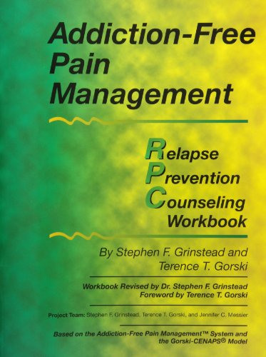Beispielbild fr Addiction- Free Pain Management: Relapse Prevention Counseling Workbook zum Verkauf von ThriftBooks-Atlanta