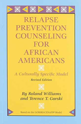 Relapse Prevention Counseling for African Americans: A Culturally Specific Model (9780830912483) by Roland Williams; Terence T. Gorski