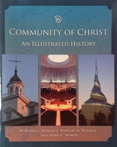 Stock image for Community of Christ: An Illustrated History for sale by Jenson Books Inc