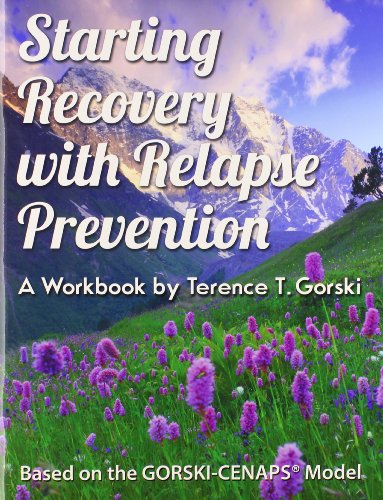 Starting Recovery with Relapse Prevention: A Workbook by Terence T. Groski (9780830915453) by Terence T Gorski