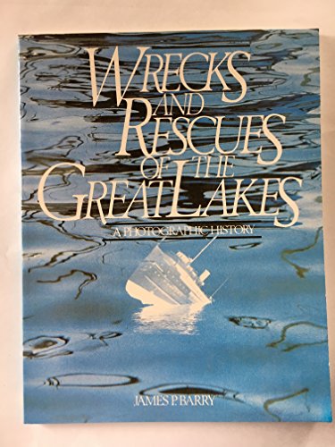 9780831030001: Wrecks and Rescues of the Great Lakes: A Photographic History