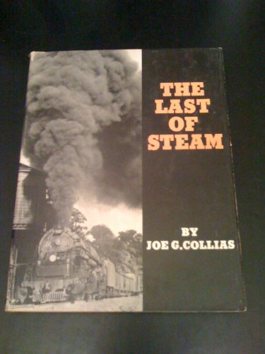 Imagen de archivo de The Last of Steam a la venta por ThriftBooks-Atlanta