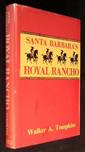 9780831070205: Santa Barbara's Royal Rancho: The fabulous history of Los Dos Pueblos