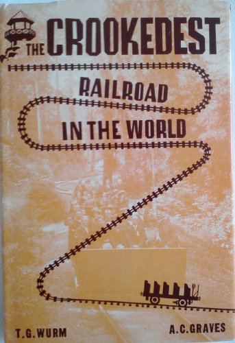 Imagen de archivo de The Crookedest Railroad in the World: A History of the Mt. Tamalpais & Muir Woods Railroad of California a la venta por Virginia Martin, aka bookwitch