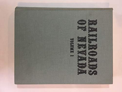 Beispielbild fr Railroads of Nevada and Eastern California Volume 1 - the Northern Roads zum Verkauf von Treehorn Books