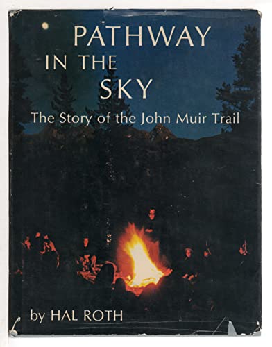 Beispielbild fr Pathway in the Sky: The Story of the John Muir Trail zum Verkauf von ThriftBooks-Atlanta