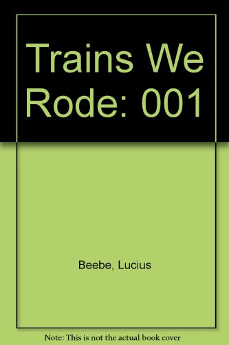 9780831070540: Trains We Rode