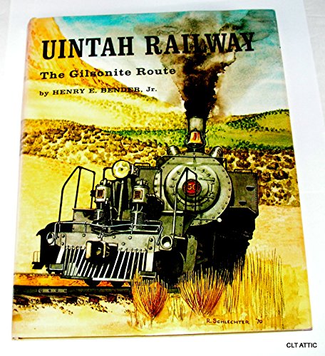 Beispielbild fr Uintah Railway: The Gilsonite Route zum Verkauf von The Book Garden