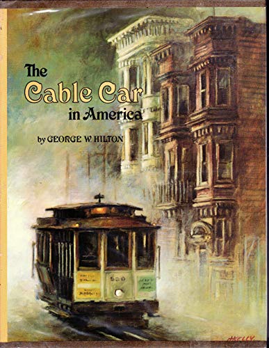 Beispielbild fr The Cable Car in America. A New Treatise upon Cable or Rope Traction as Applied to the Working of Street and Other Railways zum Verkauf von Zubal-Books, Since 1961