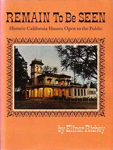 Beispielbild fr Remain to be seen;: Historic California houses open to the public zum Verkauf von Books From California
