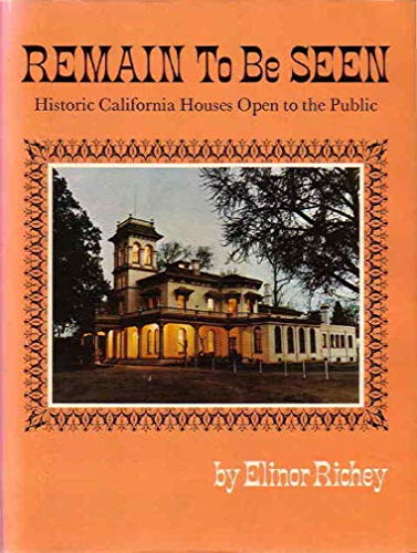 Stock image for Remain to be seen;: Historic California houses open to the public for sale by Books From California