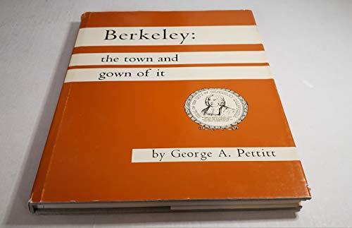 Imagen de archivo de Berkeley: the town and gown of it, a la venta por Books From California