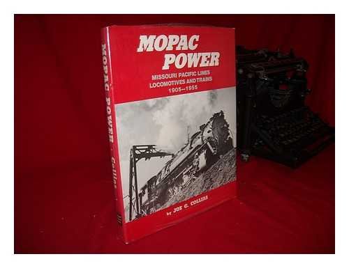 9780831071172: MOPAC POWER - MISSOURI PACIFIC LINES LOCOMOTVES AND TRAINS 1905 - 1955