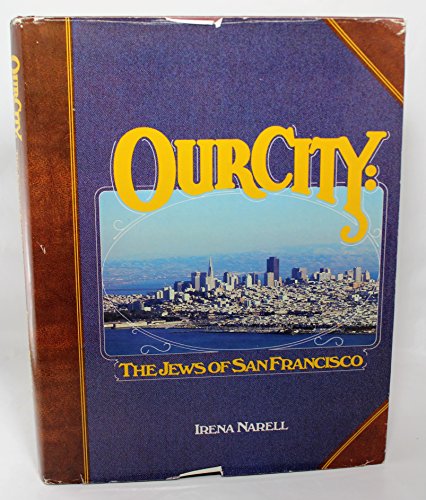 Beispielbild fr Our City : The Jews of San Francisco zum Verkauf von Better World Books