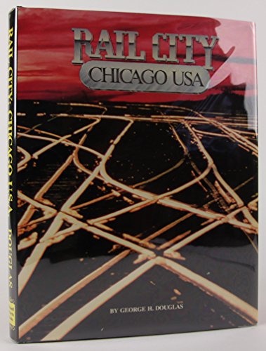 Imagen de archivo de Rail city, Chicago, USA a la venta por Irish Booksellers