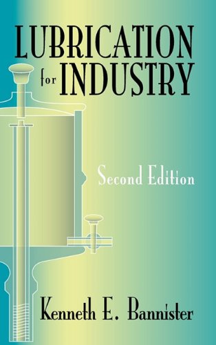 

Lubrication for Industry [Hardcover] Bannister, Kenneth E.