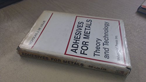 Imagen de archivo de ADHESIVES FOR METALS Theory and Technology a la venta por C & J Read - Books