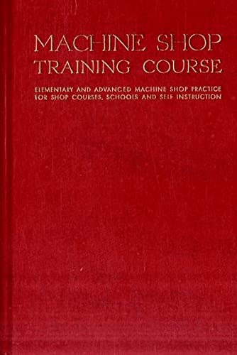 Beispielbild fr Machine Shop Training Course : Volume II zum Verkauf von Better World Books: West