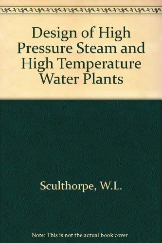 9780831110758: Design of high pressure steam and high temperature water plants