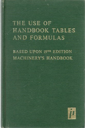 Stock image for The use of handbook tables and formulas; five hundred examples and test questions on the application of tables formulas and general data in . and a thorough knowledge of its contents for sale by WorldofBooks