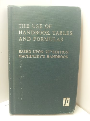 9780831110802: The Use of Handbook Tables and Formulas: Five Hundred Examples and Test Questions on the Application of Tables, Formulas, and General d Street Press