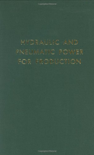 Imagen de archivo de Hydraulic and Pneumatic Power for Production a la venta por ThriftBooks-Dallas