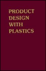 Stock image for Product Design with Plastics : A Practical Manual for sale by Better World Books
