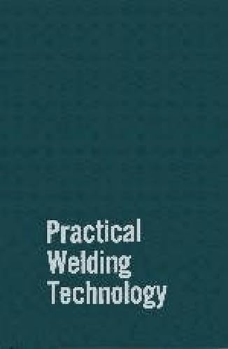 9780831111434: Practical Welding Technology