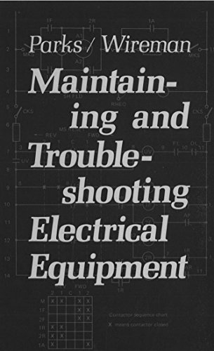 9780831111649: Maintaining and Troubleshooting Electrical Equipment