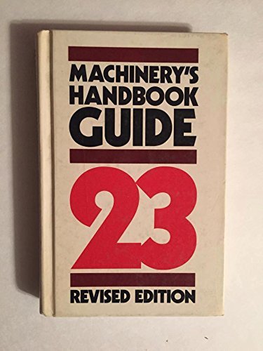 Beispielbild fr Machinery's handbook guide to the use of tables and formulas: Hundreds of examples and test questions on the use of tables, formulas, and general data in Machinery's handbook zum Verkauf von SecondSale