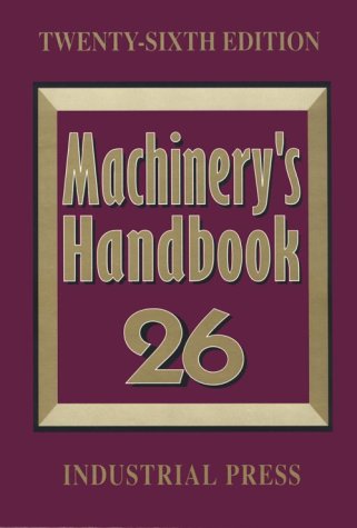 Machinery's Handbook (9780831126216) by Jones, Franklin D; Ryffel, Henry H; Oberg, Erik; McCauley, Christopher J; Heald, Ricardo M