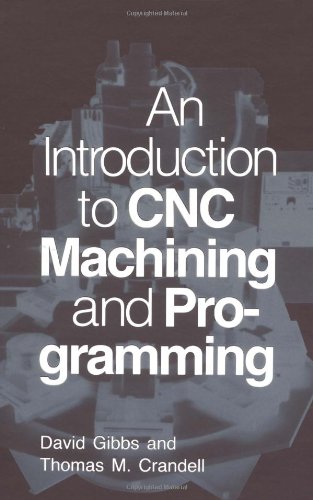 Imagen de archivo de An Introduction to CNC Machining and Programming a la venta por Front Cover Books