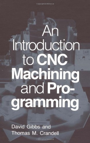 Stock image for An Introduction to CNC Machining and Programming for sale by Front Cover Books