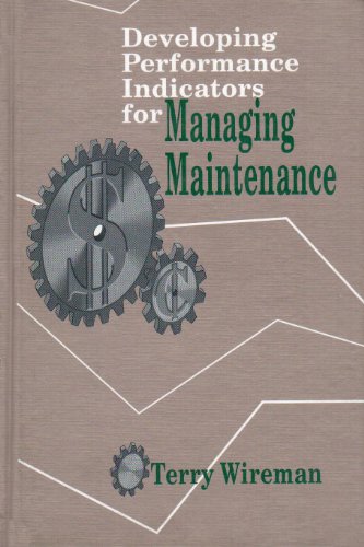 Imagen de archivo de Developing Performance Indicators for Managing Maintenance a la venta por Better World Books