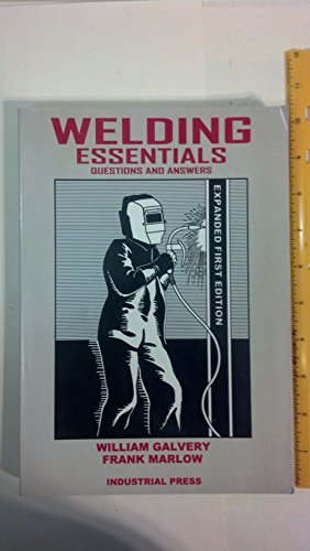 Imagen de archivo de Welding Essentials: Questions and Answers a la venta por Ergodebooks