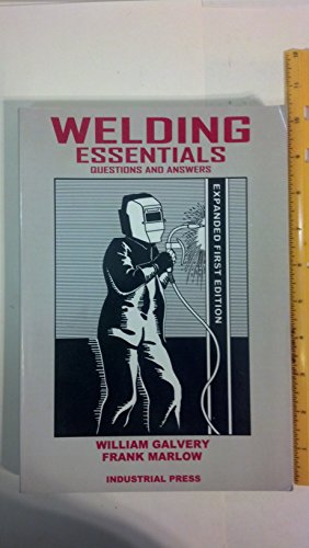 Stock image for Welding Essentials : Questions and Answers for sale by Better World Books