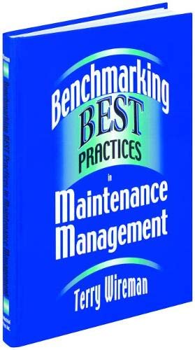 Beispielbild fr Benchmarking Best Practices in Maintenance Management zum Verkauf von SecondSale