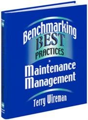 Stock image for Benchmarking Best Practices in Maintenance Management for sale by Front Cover Books