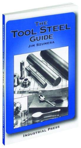 Imagen de archivo de The Tool Steel Guide a la venta por ThriftBooks-Dallas