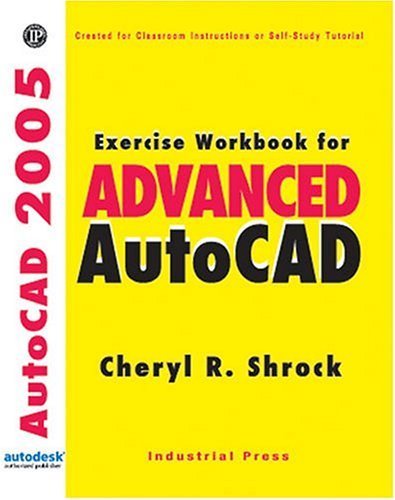 Stock image for Exercise Workbook for Advanced AutoCAD 2005 for sale by Hay-on-Wye Booksellers