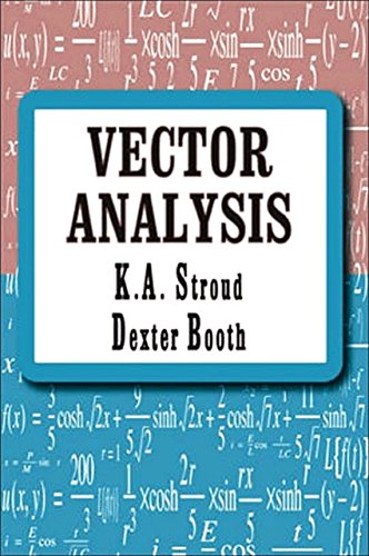 Vector Analysis (Volume 1) (9780831132088) by K. A. Stroud; Dexter Booth