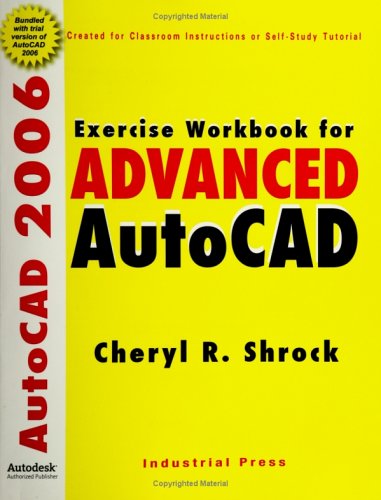 Stock image for Exercise Workbook for Advanced AutoCAD 2006 for sale by Hay-on-Wye Booksellers
