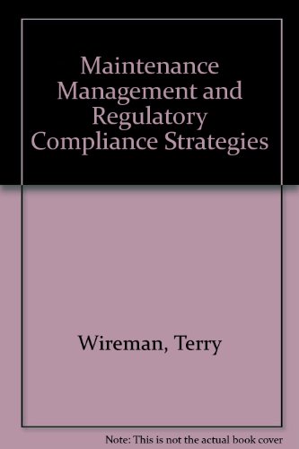 Beispielbild fr Maintenance Management and Regulatory Compliance Strategies zum Verkauf von Hay-on-Wye Booksellers