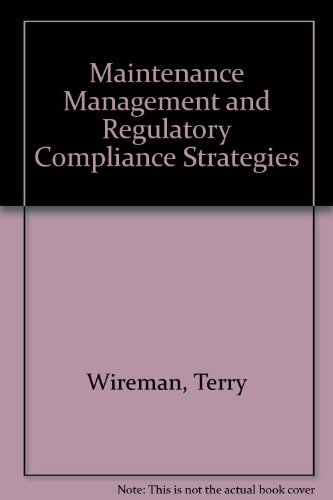 Imagen de archivo de Maintenance Management and Regulatory Compliance Strategies a la venta por Hay-on-Wye Booksellers