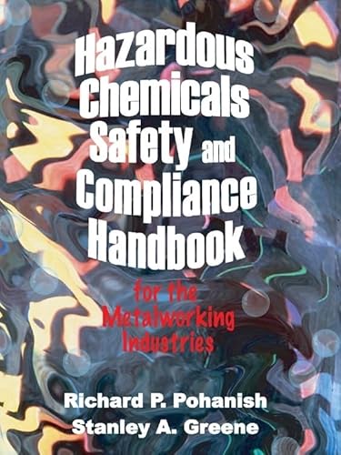 Beispielbild fr Hazardous Chemicals Safety & Compliance Handbook for the Metalworking zum Verkauf von Wonder Book