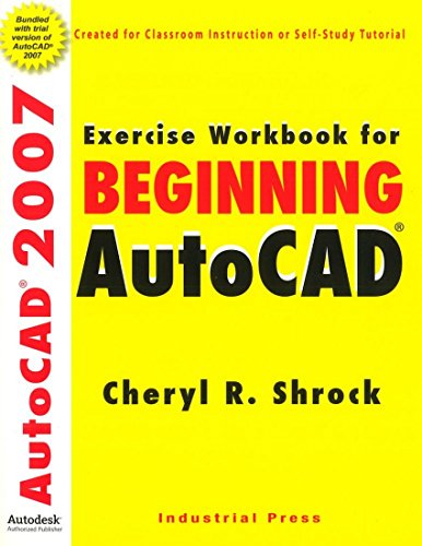 9780831133023: Beginning Autocad 2007: Exercise Workbook for