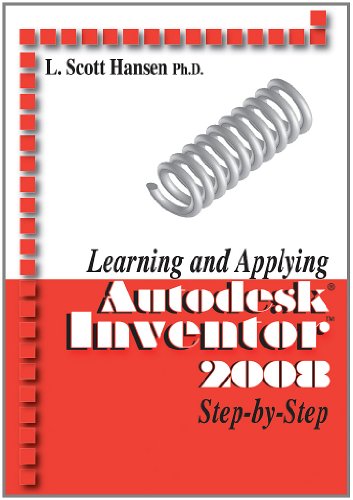 Stock image for Learning and Applying AutoDesk Inventor 2008 Step-by-Step for sale by HPB-Red